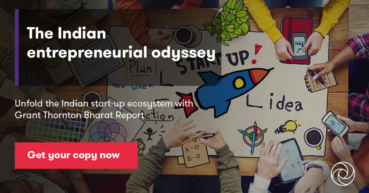 The Indian entrepreneurial odyssey | Insights | Grant Thornton Bharat