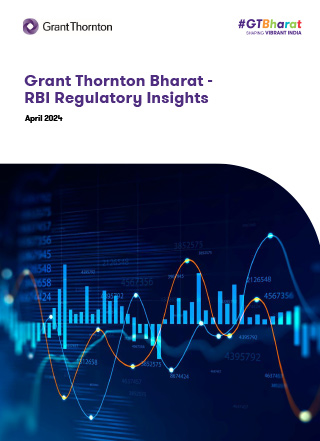 320x441px_Grant_Thornton_Bharat_RBI_Regulatory_Insights.jpg