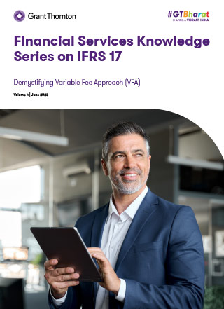 Financial services knowledge series on IFRS 17 (Volume 4): Demystifying Variable Fee Approach (VFA)