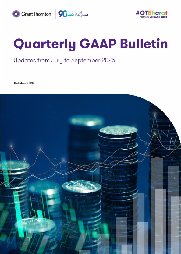 Quarterly GAAP Bulletin - October 2025 - Grant Thornton Bharat