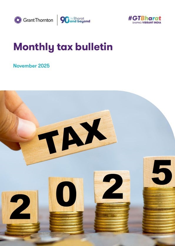 Monthly Tax Bulletin: November 2025 by Grant Thornton Bharat